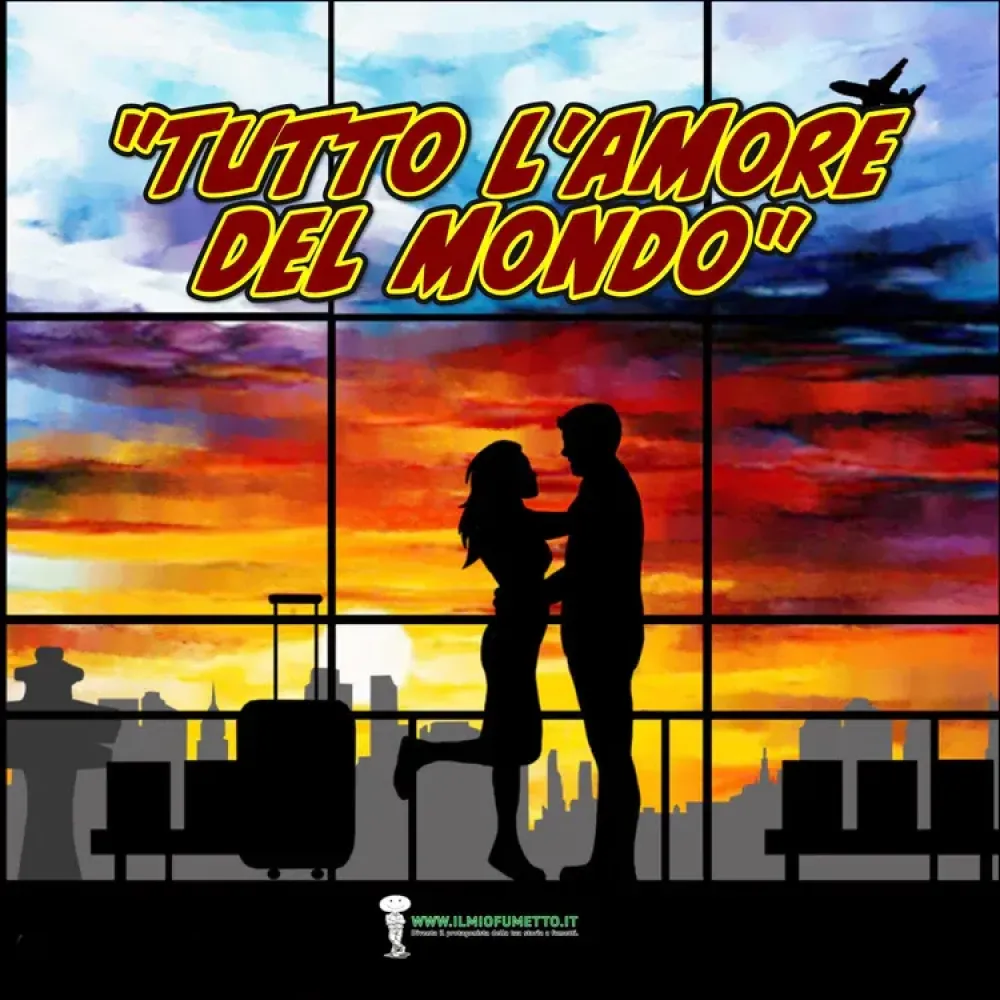Tutto l'amore del mondo... in un fumetto personalizzato 1